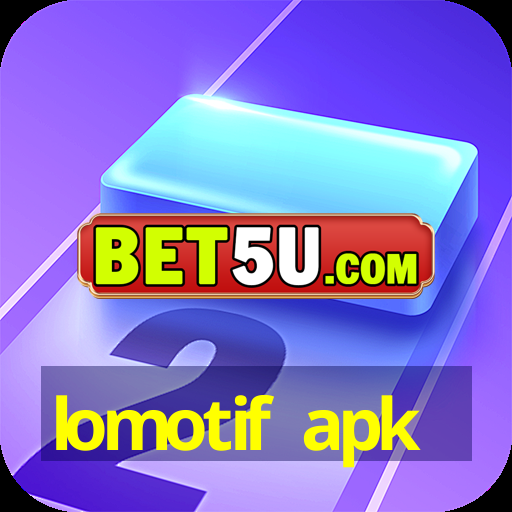 lomotif apk